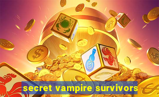 secret vampire survivors